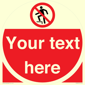 Custom prohibition no stepping on surface